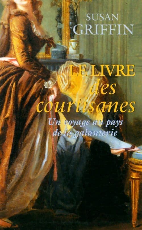 Le livre des courtisanes - Susan Griffin
