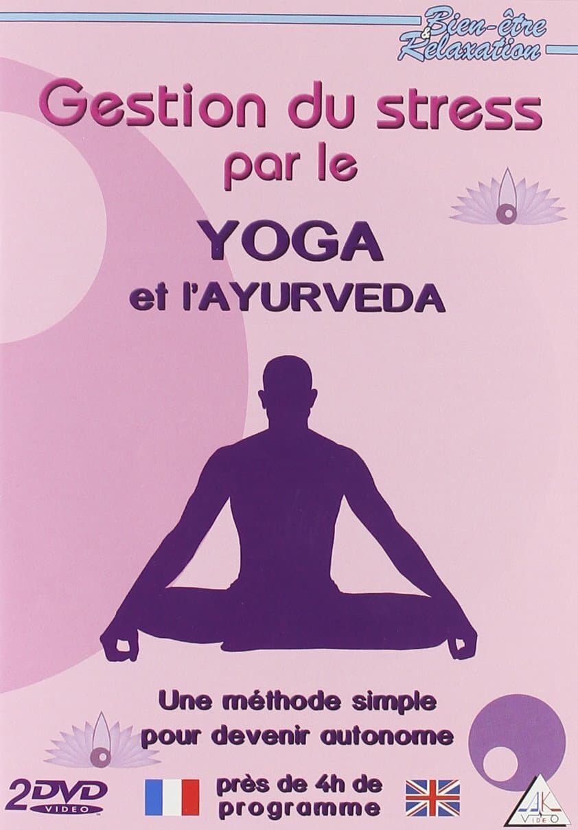 Gestion du Stress par le Yoga et l'Ayurveda - Inconnu